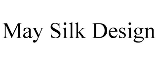 MAY SILK DESIGN