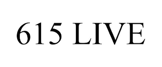 615 LIVE