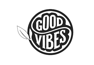 GOOD VIBES