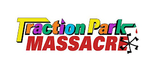 TRACTION PARK MASSACRE