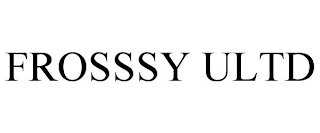 FROSSSY ULTD