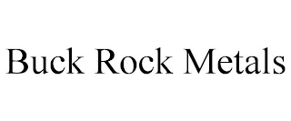 BUCK ROCK METALS