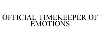 OFFICIAL TIMEKEEPER OF EMOTIONS