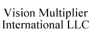 VISION MULTIPLIER INTERNATIONAL LLC