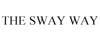 THE SWAY WAY