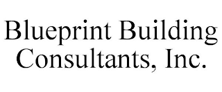 BLUEPRINT BUILDING CONSULTANTS, INC.