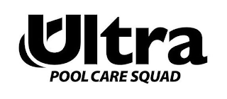 ULTRA POOL CARE SQUAD