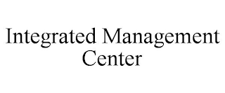 INTEGRATED MANAGEMENT CENTER