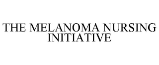 THE MELANOMA NURSING INITIATIVE