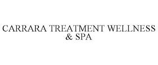CARRARA TREATMENT WELLNESS & SPA