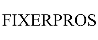 FIXER PROS