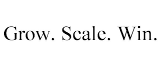 GROW. SCALE. WIN.