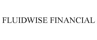 FLUIDWISE FINANCIAL