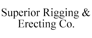 SUPERIOR RIGGING & ERECTING CO.