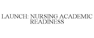 LAUNCH: NURSING ACADEMIC READINESS