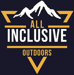 ALL INCLUSIVE OUTDOORS