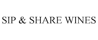 SIP & SHARE WINES