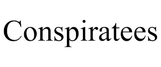 CONSPIRATEES