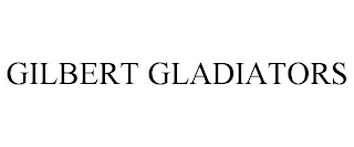 GILBERT GLADIATORS