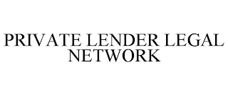 PRIVATE LENDER LEGAL NETWORK