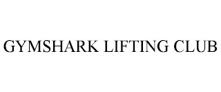 GYMSHARK LIFTING CLUB