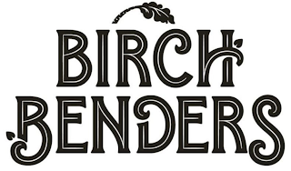 BIRCH BENDERS