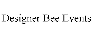 DESIGNER BEE EVENTS