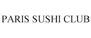 PARIS SUSHI CLUB