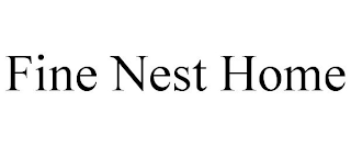 FINE NEST HOME