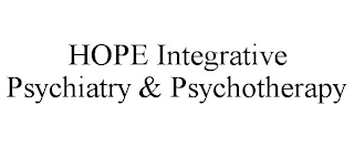 HOPE INTEGRATIVE PSYCHIATRY & PSYCHOTHERAPY