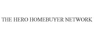 THE HERO HOMEBUYER NETWORK