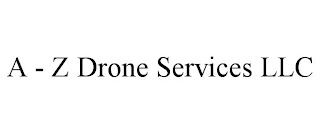 A - Z DRONE SERVICES LLC