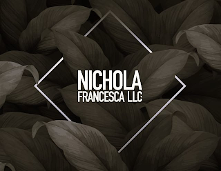 NICHOLA FRANCESCA LLC