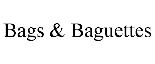 BAGS & BAGUETTES