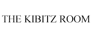 THE KIBITZ ROOM