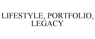 LIFESTYLE, PORTFOLIO, LEGACY