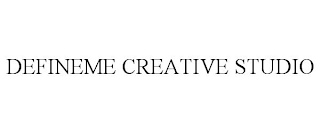 DEFINEME CREATIVE STUDIO trademark