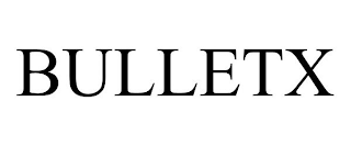 BULLETX