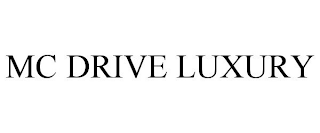 MC DRIVE LUXURY