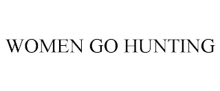 WOMEN GO HUNTING