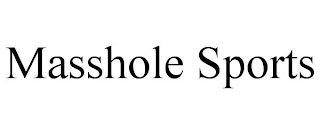 MASSHOLE SPORTS