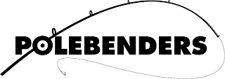 POLEBENDERS