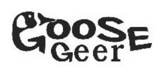 GOOSE GEER