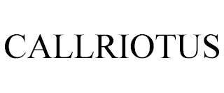 CALLRIOTUS