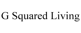 G SQUARED LIVING