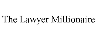 THE LAWYER MILLIONAIRE