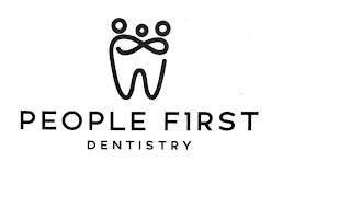 PEOPLE F1RST DENTISTRY