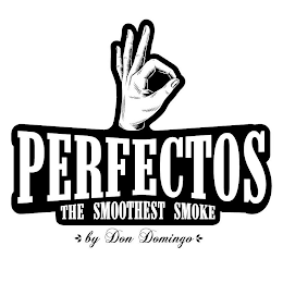 PERFECTOS THE SMOOTHEST SMOKE BY DON DOMINGO