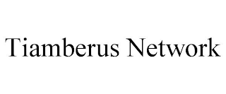 TIAMBERUS NETWORK