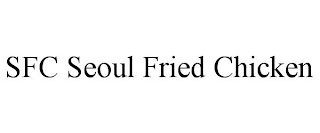 SFC SEOUL FRIED CHICKEN